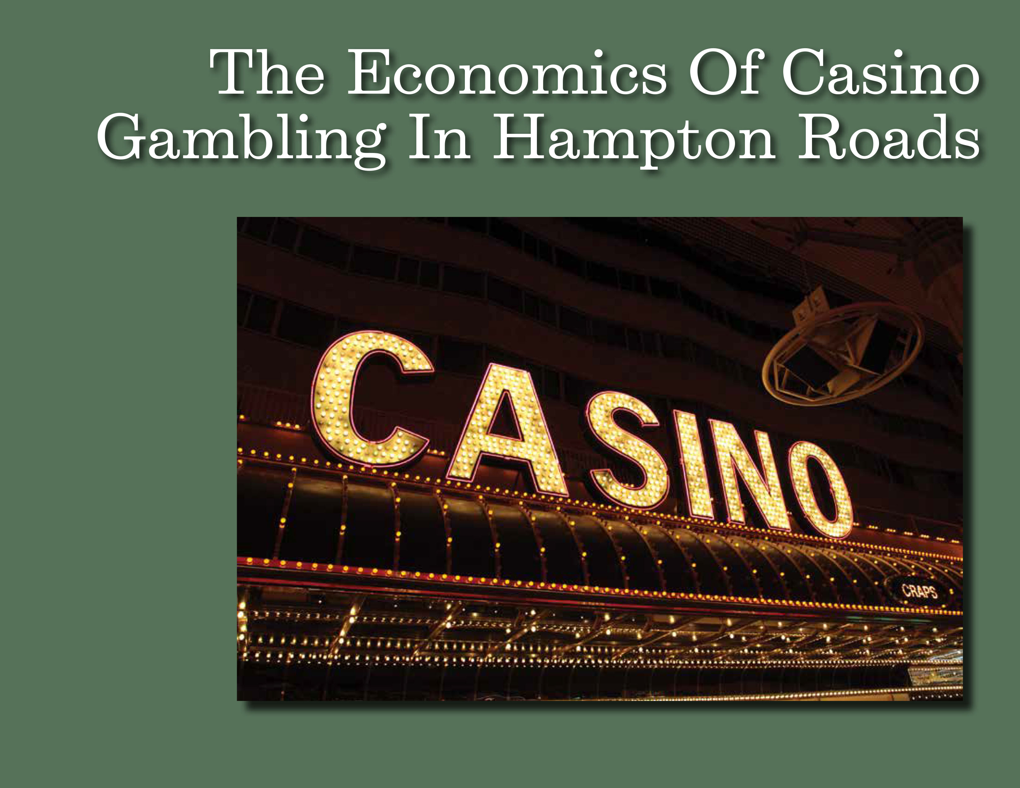 The Economics Of Casino Gambling In Hampton Roads