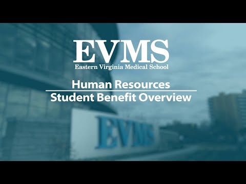 EVMS Human Resources Student Benefits Overview