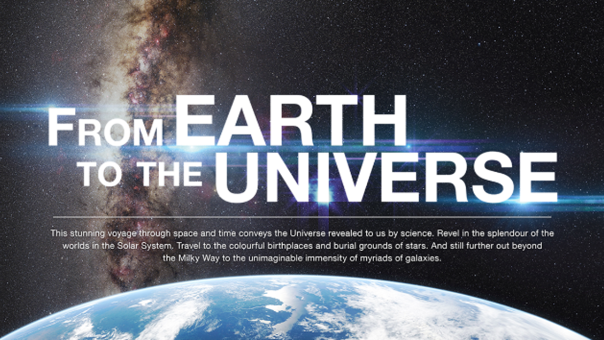 From the Earth to the Universe