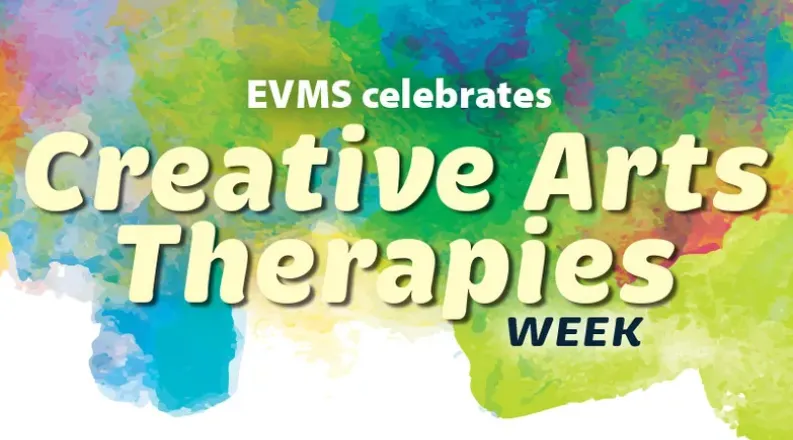 EVMS celebrates Creative Arts Therapies Week