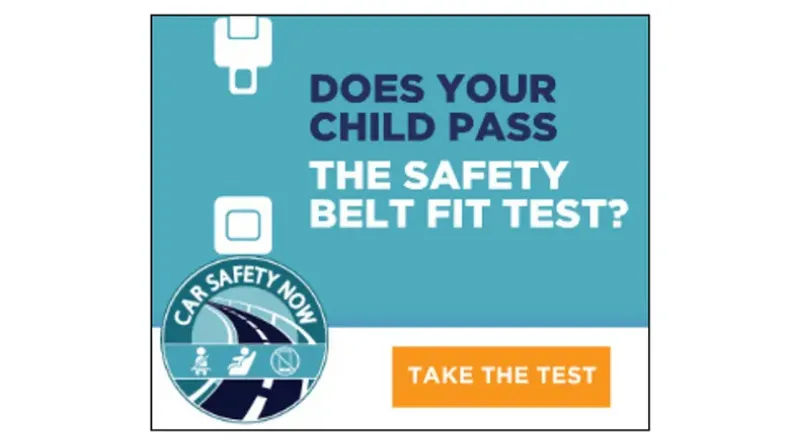 does your child pass the safety belt fit test? Car Safety No