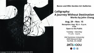 Calligraphy: A Journey Without Destination – Works by John Chang.